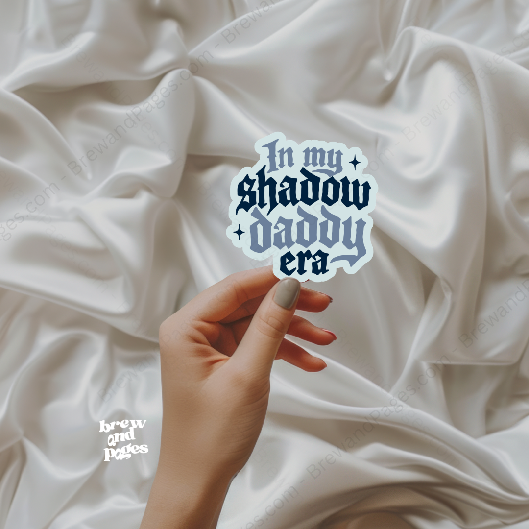 In My Shadow Daddy Era – Fourth Wing–Inspired Sticker