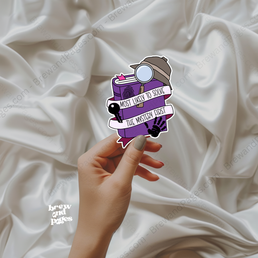 Most likely to solve Mystery - Sticker - Brew and Pages