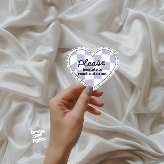 Please Hesitate - Sticker - Brew and Pages